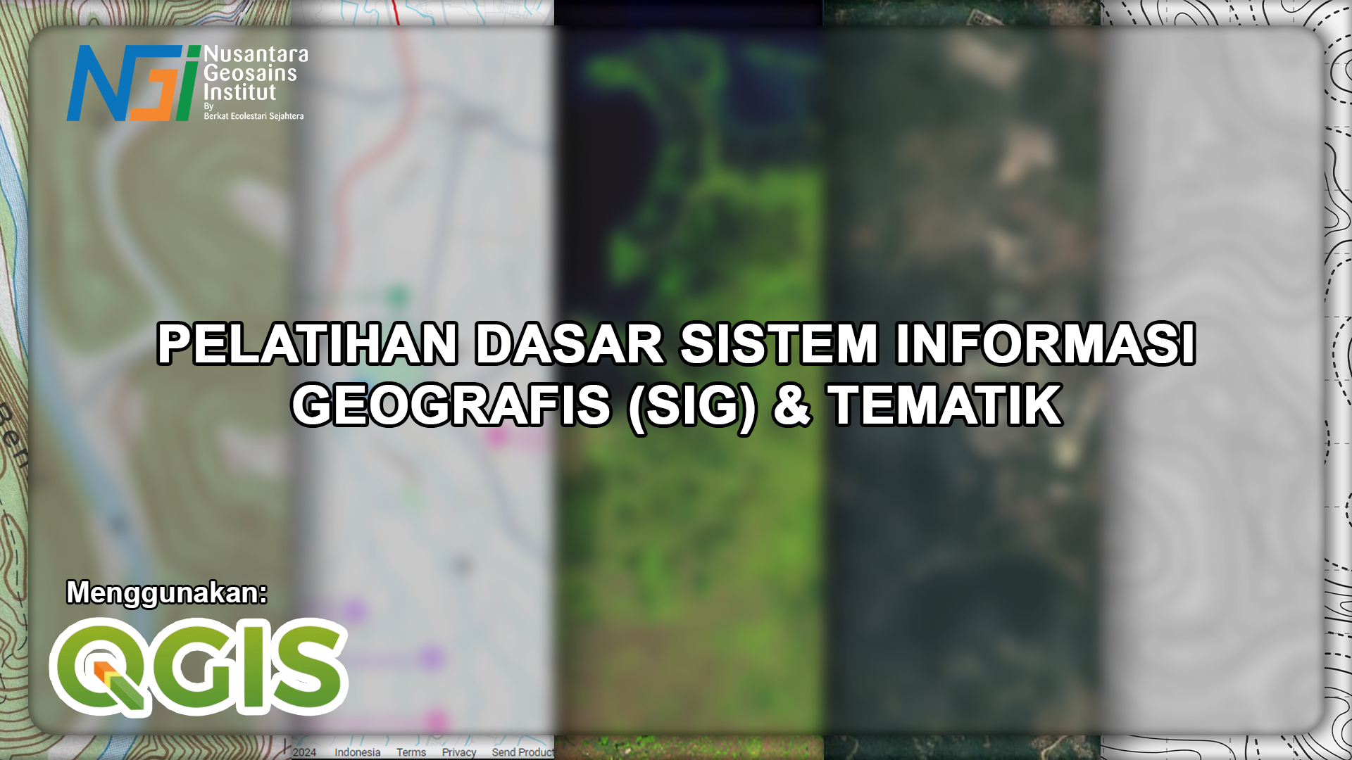 In-House Training: Pelatihan Dasar SIstem Informasi Geografis (SIG) & Tematik – QGIS