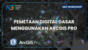 Pemetaan Digital Dasar Menggunakan ArcGIS Pro