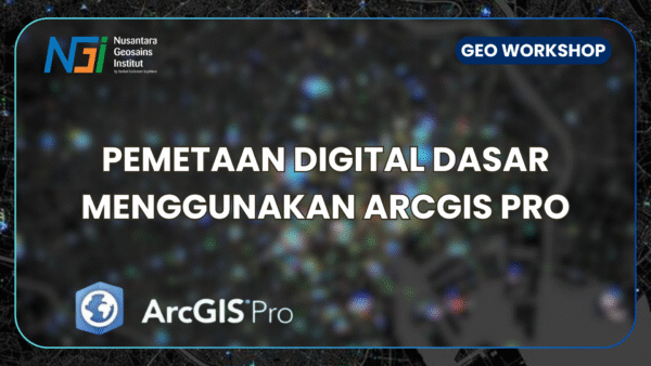 Pemetaan Digital Dasar Menggunakan ArcGIS Pro